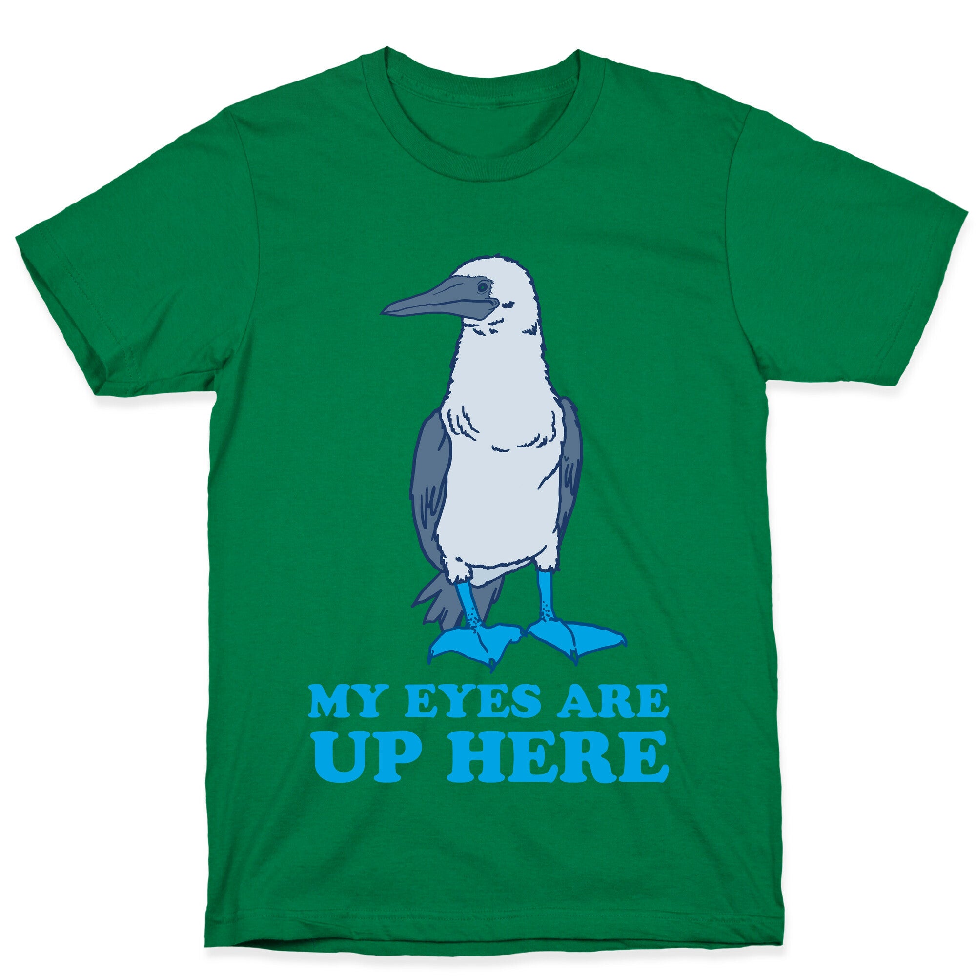 My Eyes Are Up Here T-Shirt